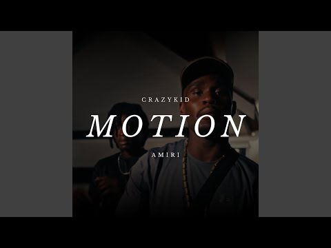 CrAzYKiD, Amiri - Motion