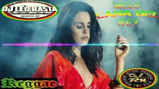 MELO DE LANA DEL REY 2018 (REGGAE REMIX)