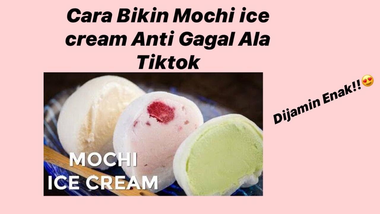 Viral Cara Bikin Ice Cream Mochi Dirumah By Tiktok Anti Gagal Youtube