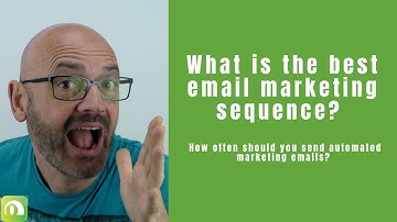 What is the best email marketing sequence? How often should you send automated marketing emails?