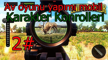 Unity 3d Oyun yapımı ||  Mobil Av Oyunu Yapımı Android 2# || Mobil fps karater Kontrol tuşları