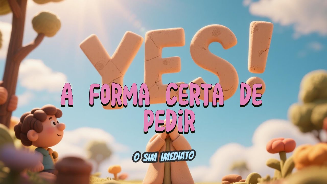 A Forma Certa de Pedir 