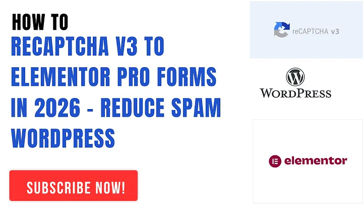 How To Add Recaptcha V3 To Elementor Pro Forms in 2026 - Reduce Spam WordPress