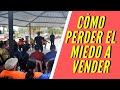 Cómo perder el miedo a vender – Ejemplo real – Juan Carlos Ordoñez