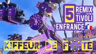 Compil De 5 Remix Tivoli En France Dans Nos Fêtes Foraines