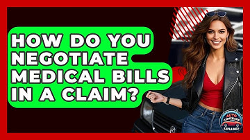 How Do You Negotiate Medical Bills In A Claim? - Auto Coverage Explained
