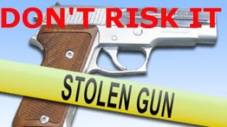 HOW TO MAKE SURE YOUR NOT BUYING A STOLEN GUN DURING A PRIVATE SALE