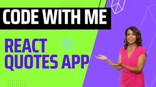 Learn React ... one byte at a time!  Build a Quote Generator