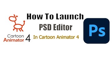 How To Launch PSD Editor In Cartoon Animator 4