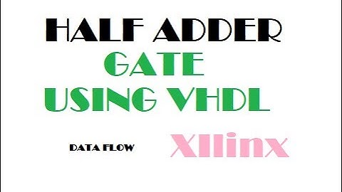 Half adder using Using xilinx(in VHDL)-Data flow
