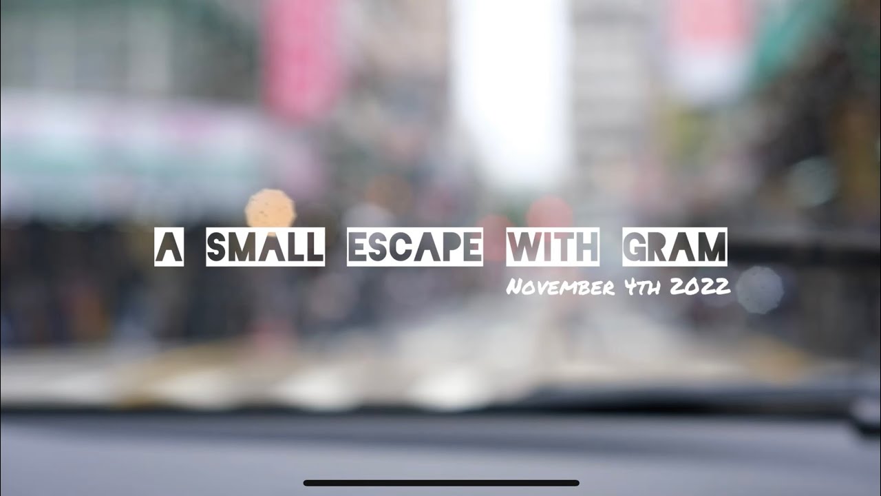 A small escape with Gram.