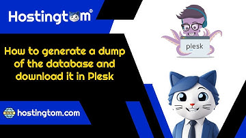 How to generate a dump of the database and download it in Plesk - Hostingtom