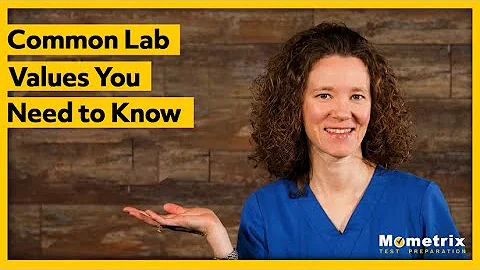 Common Lab Values You Need to Know