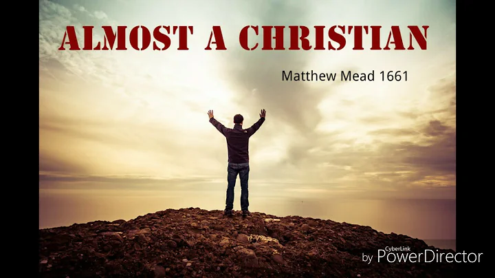 Almost A Christian by Matthew Mead 1661