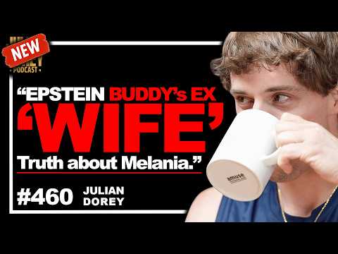 EXCLUSIVE: My Call w/ Epstein Buddy’s “Wife” & Charlie Kirk Pod REACTION | Julian Dorey • 460