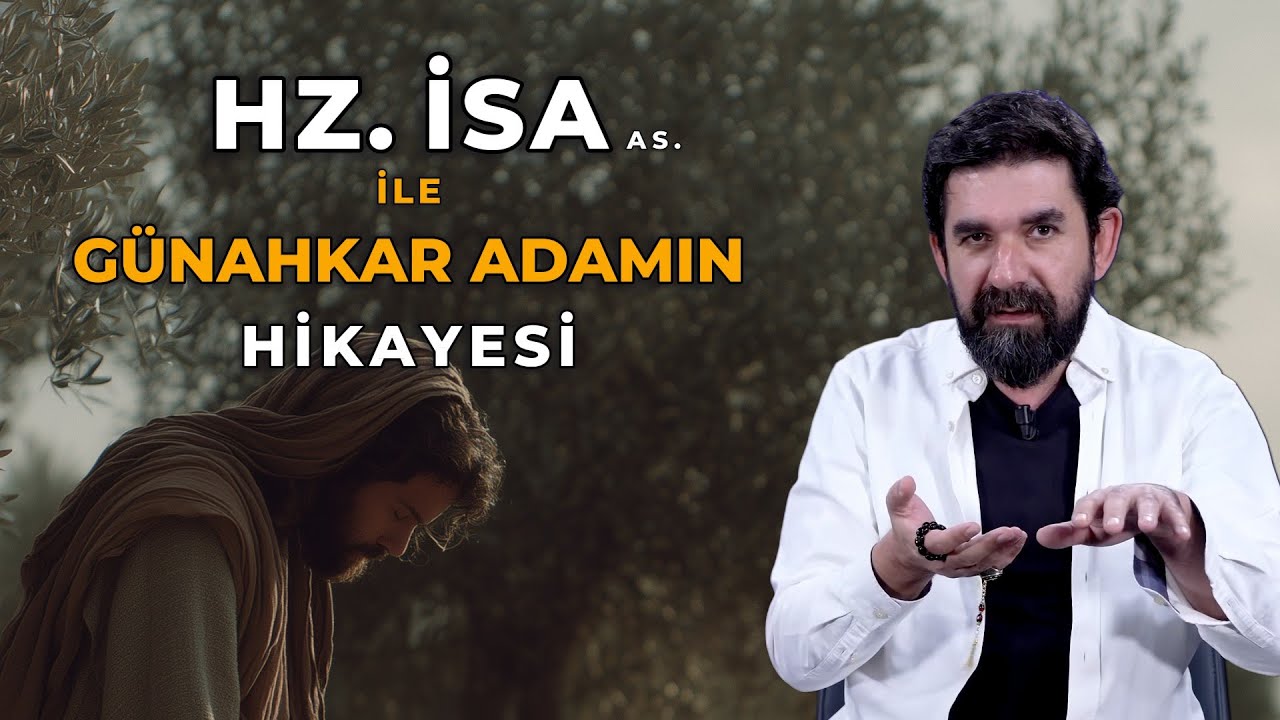 Hz. İsa ile Günahkarın Hikayesi | Serdar Tuncer