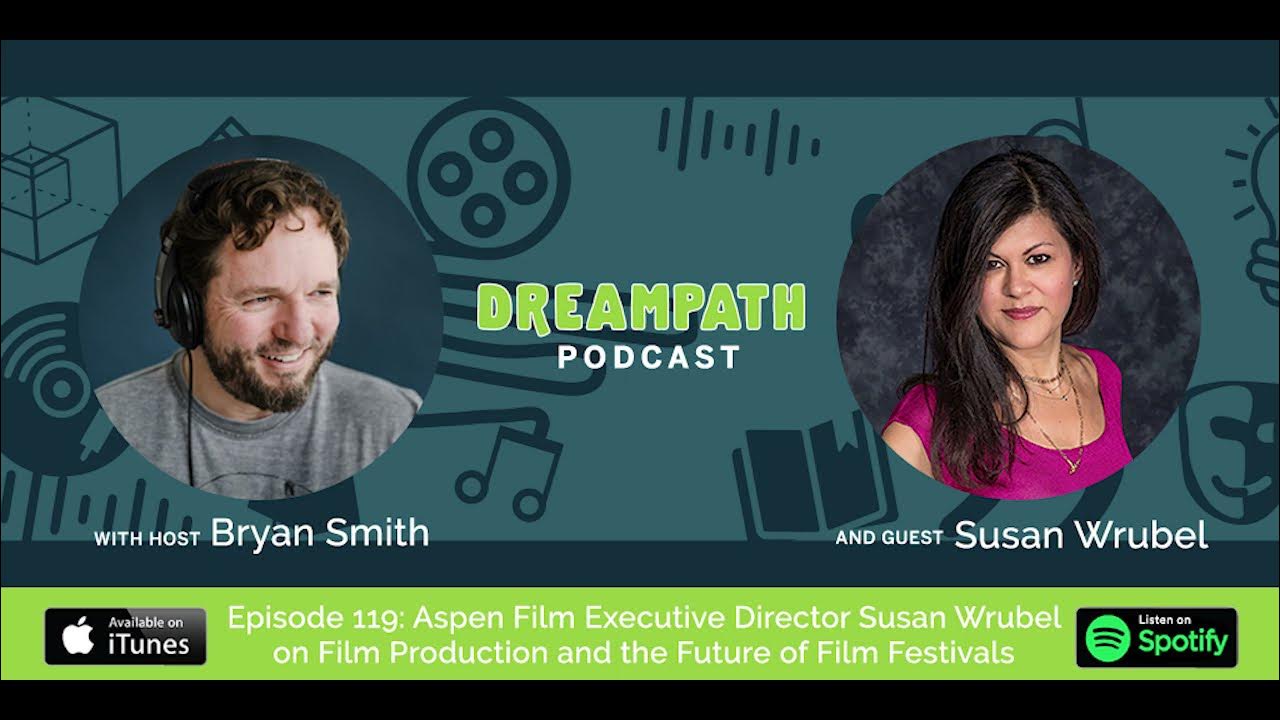 Aspen Film Executive Director Susan Wrubel on Film Production and the