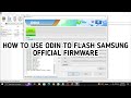 HOW TO USE ODIN TO FLASH SAMSUNG FIRMWARE
