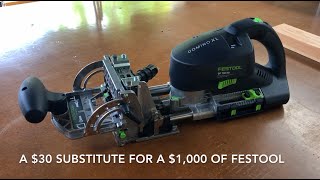 A $30 Solution to $1,000 of Festool Domino