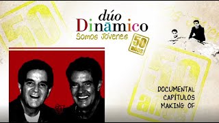 Dúo Dinámico- Documental &quot;Somos jóvenes 50 Años&quot;