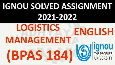 BPAS 184 (ENGLISH) LOGISTICS MANAGEMENT संभारण प्रबंधन - IGNOU SOLVED ASSIGNMENT 2021-2022