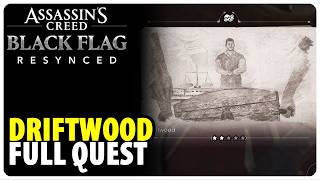 Driftwood - Full Quest Walkthrough | Assassins Creed Black Flag Resynced