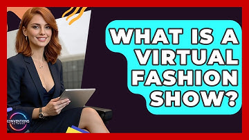 What Is A Virtual Fashion Show? - Conventions Network