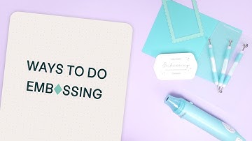 Ways to do embossing - Craftelier