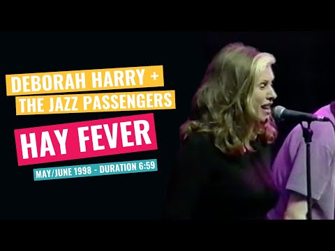Deborah Harry &amp; The Jazz Passengers - Hay Fever - May/June 1998
