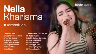 TAMBAL BAN - NELLA KHARISMA FULL ALBUM |  X GENDHIS , TRESNO TEKANE MATI , TOMBO KANGEN