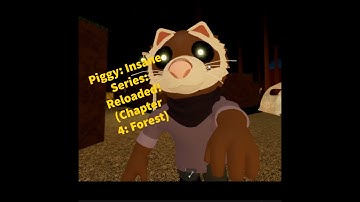 Piggy: Insane Series: Reloaded (Chapter 4: Forest)