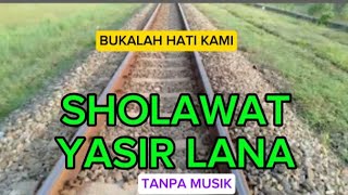 YASIR LANA#sholawat tanpa musik#@TatamAgustian