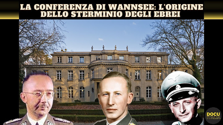 LA CONFERENZA DI WANNSEE: L'ORIGINE DELLO STERMINIO DEGLI EBREI - DOCUMENTARIO "PASSATO E PRESENTE"