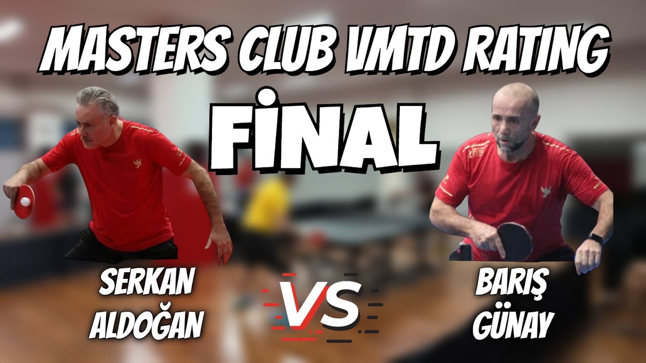 FİNAL | Serkan Aldoğan - Barış Günay | Masters Club VMTD Rating