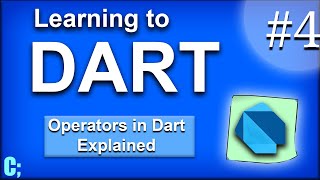 Dart COURSE - Operators in DART | Explained | PART 4