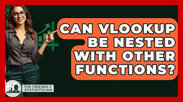 Can VLOOKUP Be Nested With Other Functions? - The Friendly Statistician
