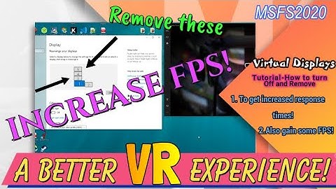 MSFS2020 *VR* Increase FPS-Remove Virtual monitors *LESS LAG* FASTER RESPONSE* ALL VR HEADSETS!
