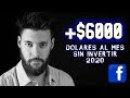 💰 Como GANAR DINERO en Facebook SIN INVERTIR 2020 (+$6000 Dólares al mes)