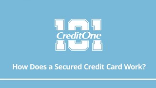 Credit 101: How Does a Secured Credit Card Work?