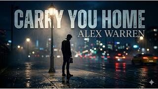 Alex Warren – Carry You Home (Lyrics) | If You Miss Someone… 💔
