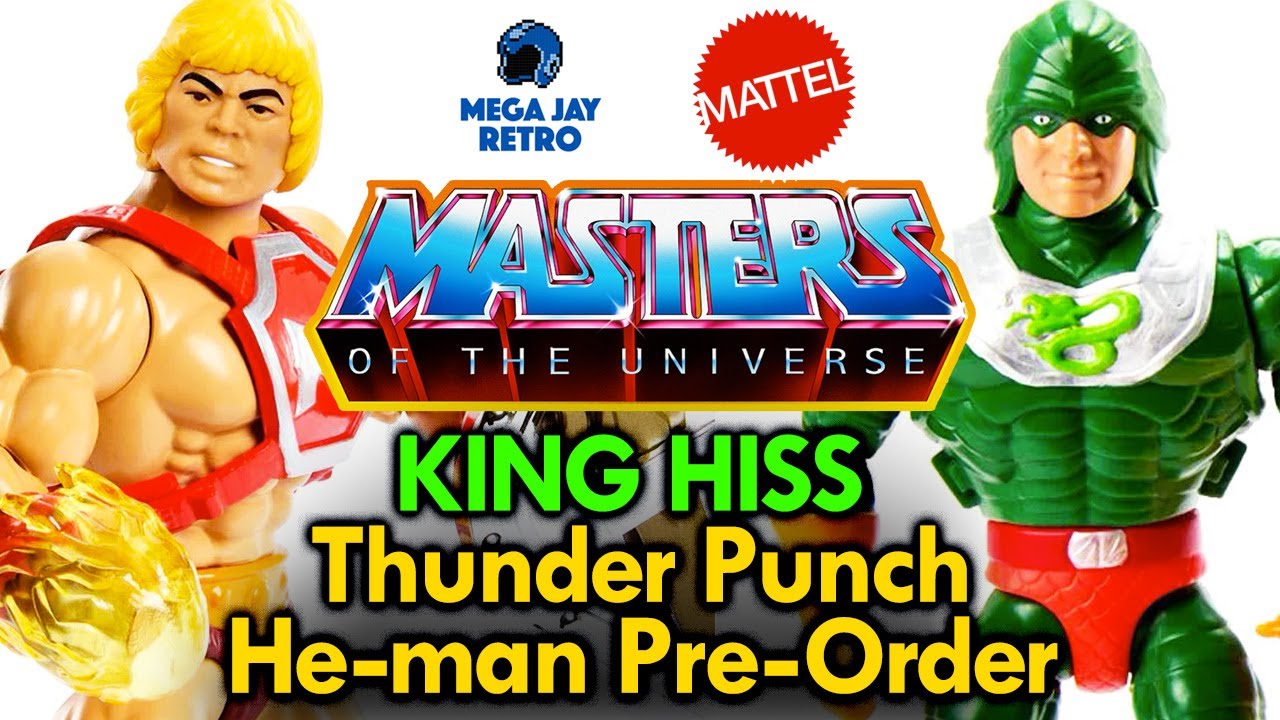 MOTU Origins King Hiss and Thunder Punch He Man PreOrders Masters of the Universe Mega Jay MOTU Origins King Hiss and Thunder Punch He Man PreOrders Masters of the Universe Mega Jay