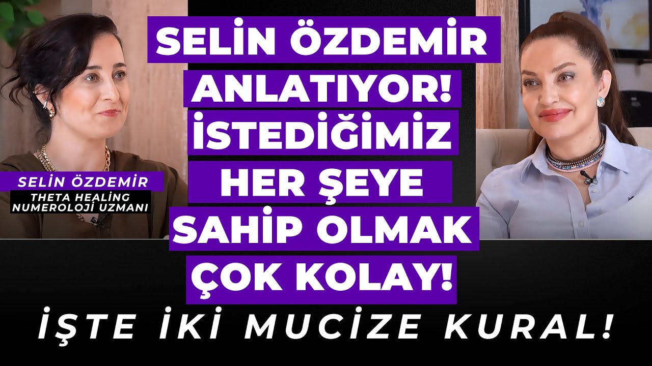 Selin Özdemir Anlatıyor! İstediğimiz Her Şeye Sahip Olmak Çok Kolay! İşte İki Mucize Kural!