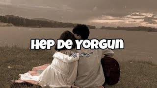 Hep De Yorgun - Yaşlı Amca(lyrics /sözleri) Resimi