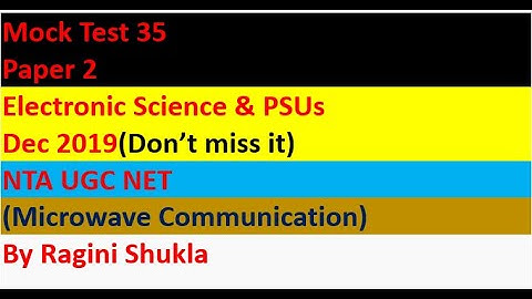 Mock Test 35 || Paper 2|| Electronic Science & PSUs || Dec 2019|| NTA UGC NET|| By Ragini Shukla