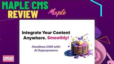Maple CMS Review, Demo + Tutorial I Create, manage, & integrate your content anywhere you want