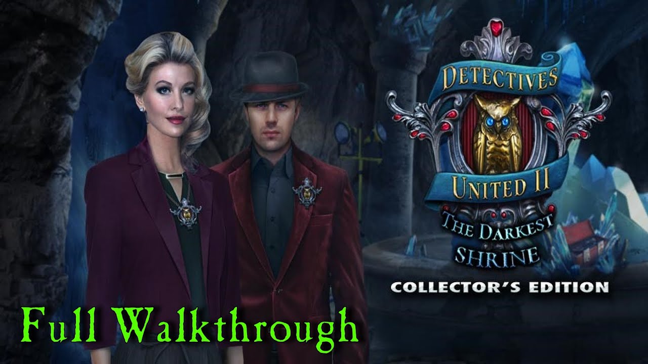 Let's Play - Detectives United 2 - The Darkest Shrine - Full Walkthrough