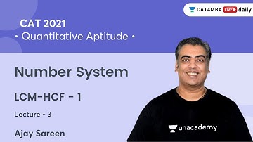 Number System L3 l LCM-HCF - 1 I Quantitative Aptitude l CAT 2021 l Ajay Sareen
