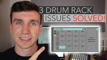 3 Ableton Drum Rack Issues - SOLVED!