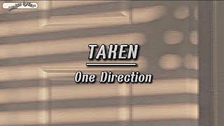 One Direction - Taken (Lyrics)