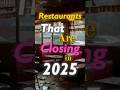 Restaurants that are closing in 2025. #restaurants #nostalgia #90s #2000s
